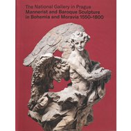 Mannerist and Baroque Sculpture in Bohemia and Moravia 1550-1800