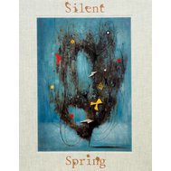 Silent Spring: Art and Nature 1930-1970